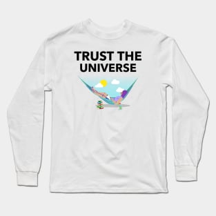 Trust The Universe Long Sleeve T-Shirt